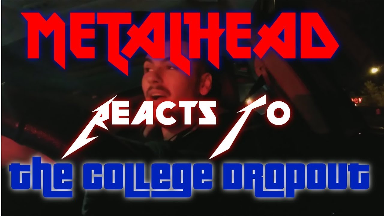 Metalhead reacts to Kanye West The College Dropout
