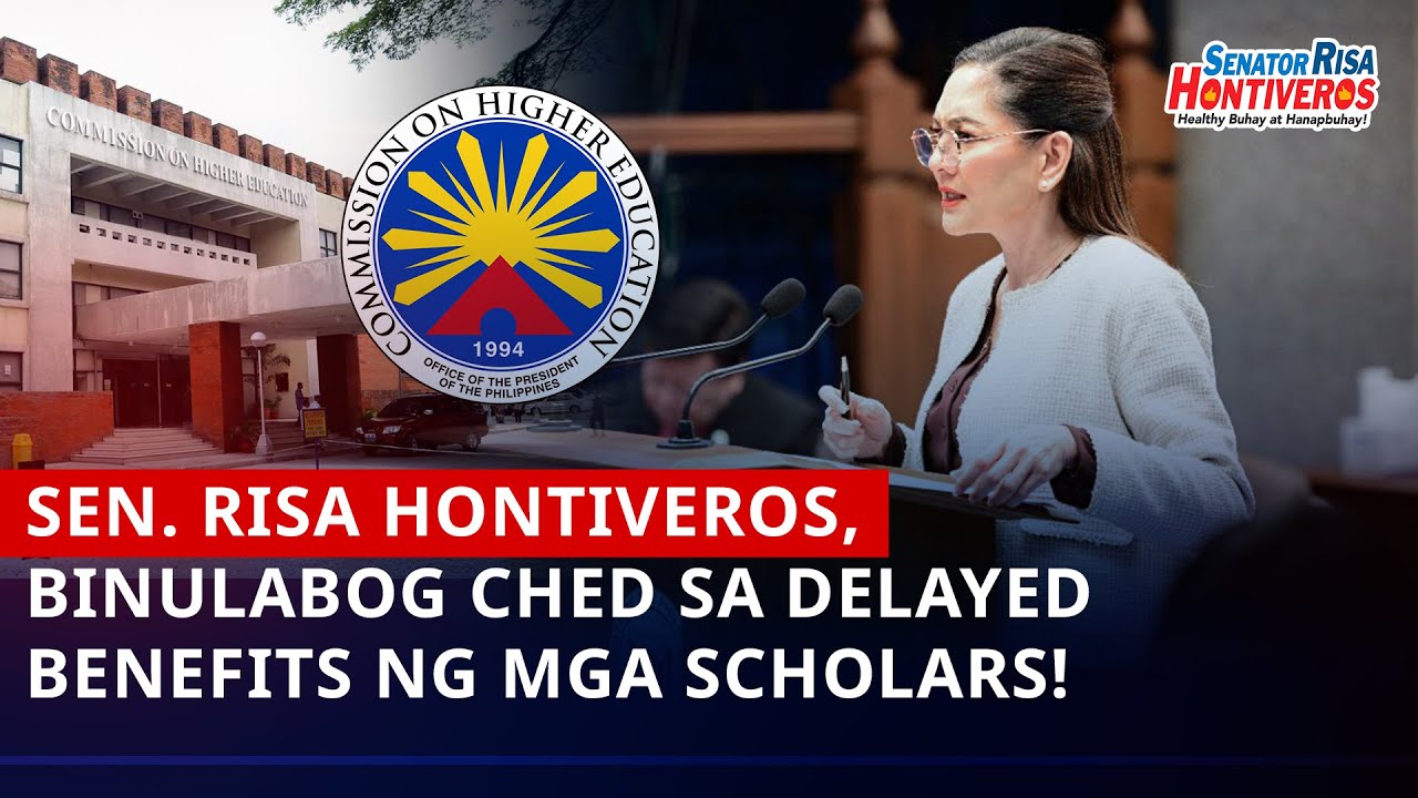 SEN. RISA HONTIVEROS, BINULABOG CHED SA DELAYED BENEFITS NG MGA SCHOLARS!