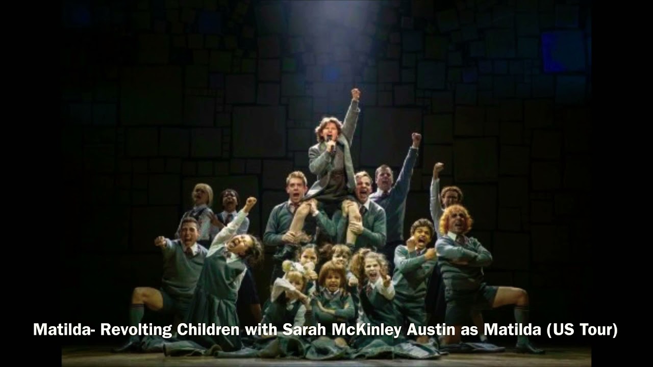 Matilda- Revolting Children with Sarah McKinley Austin as Matilda