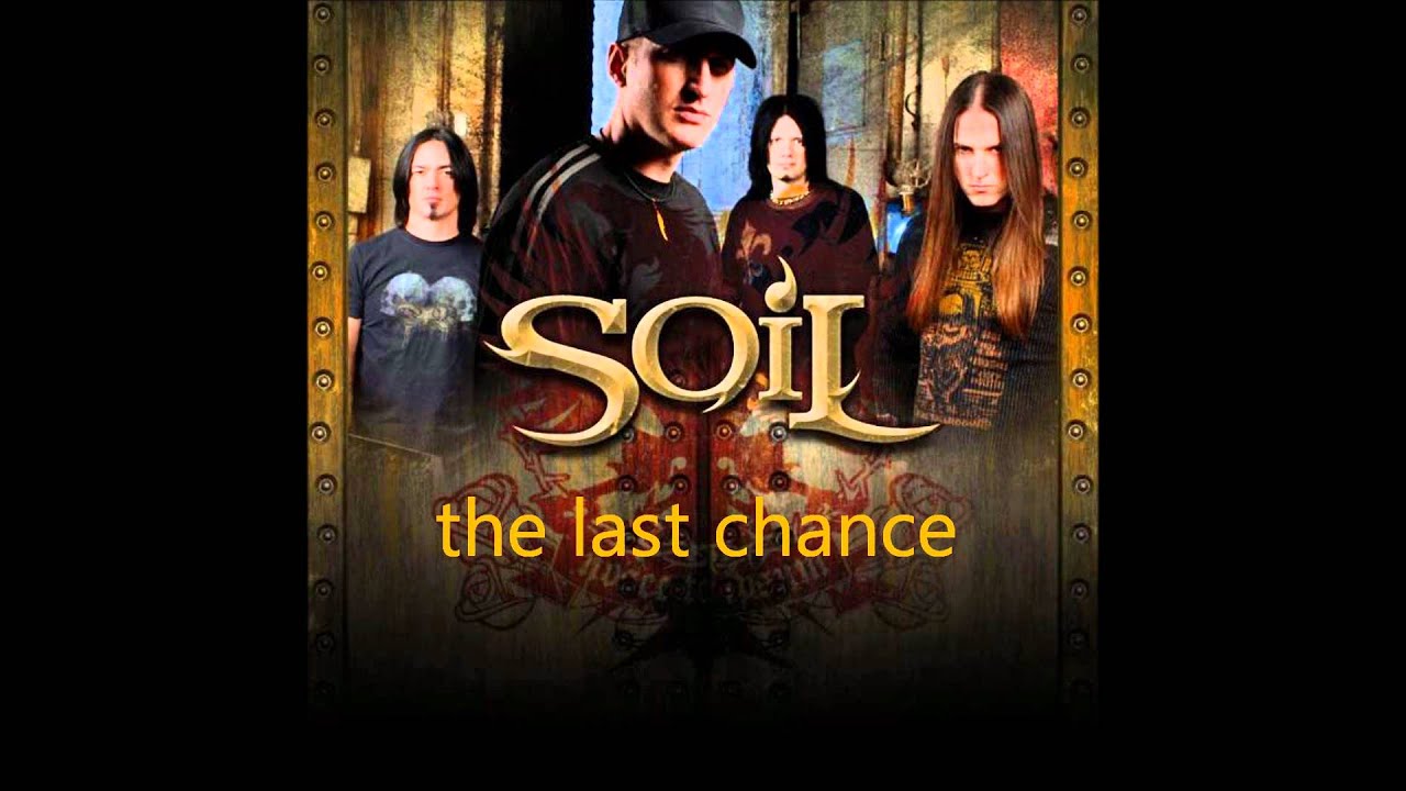 Soil - The Last Chance Lyrics [HD]