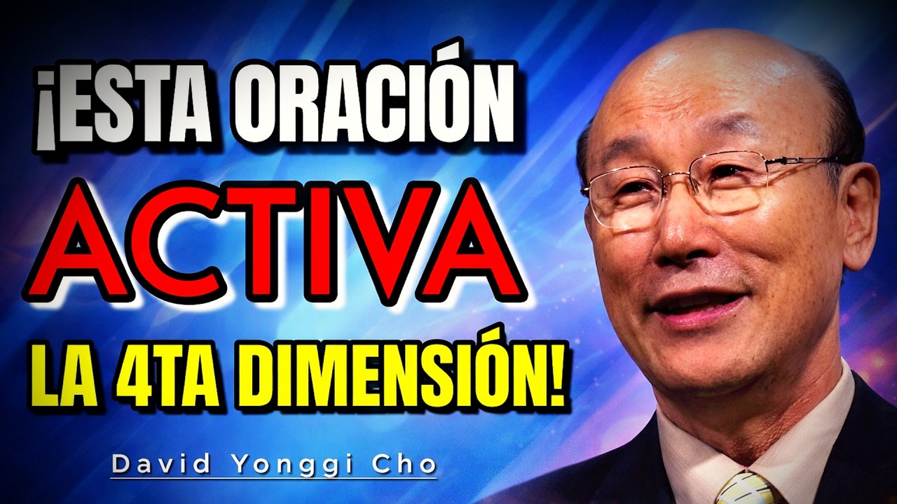 La Oración del Tabernáculo: El Camino para Entrar en la Cuarta Dimensión – David Yonggi Cho en ESP