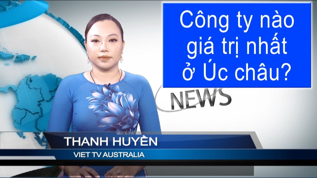 TIN 3PM 30-01-2026: Công ty nào giá trị nhất ở Úc châu?