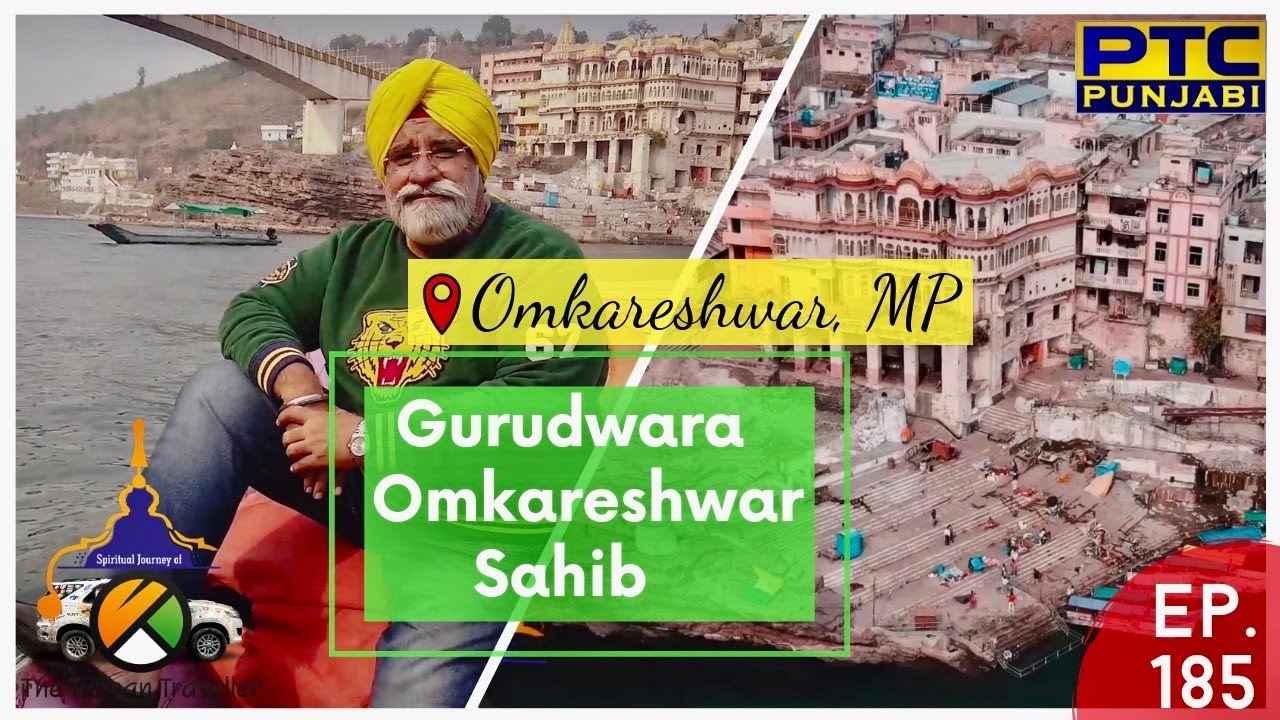 EP-185 | Gurudwara Omkareshwar Sahib | Omkareshwar M.P | Spiritual Journey of The Turban Traveller