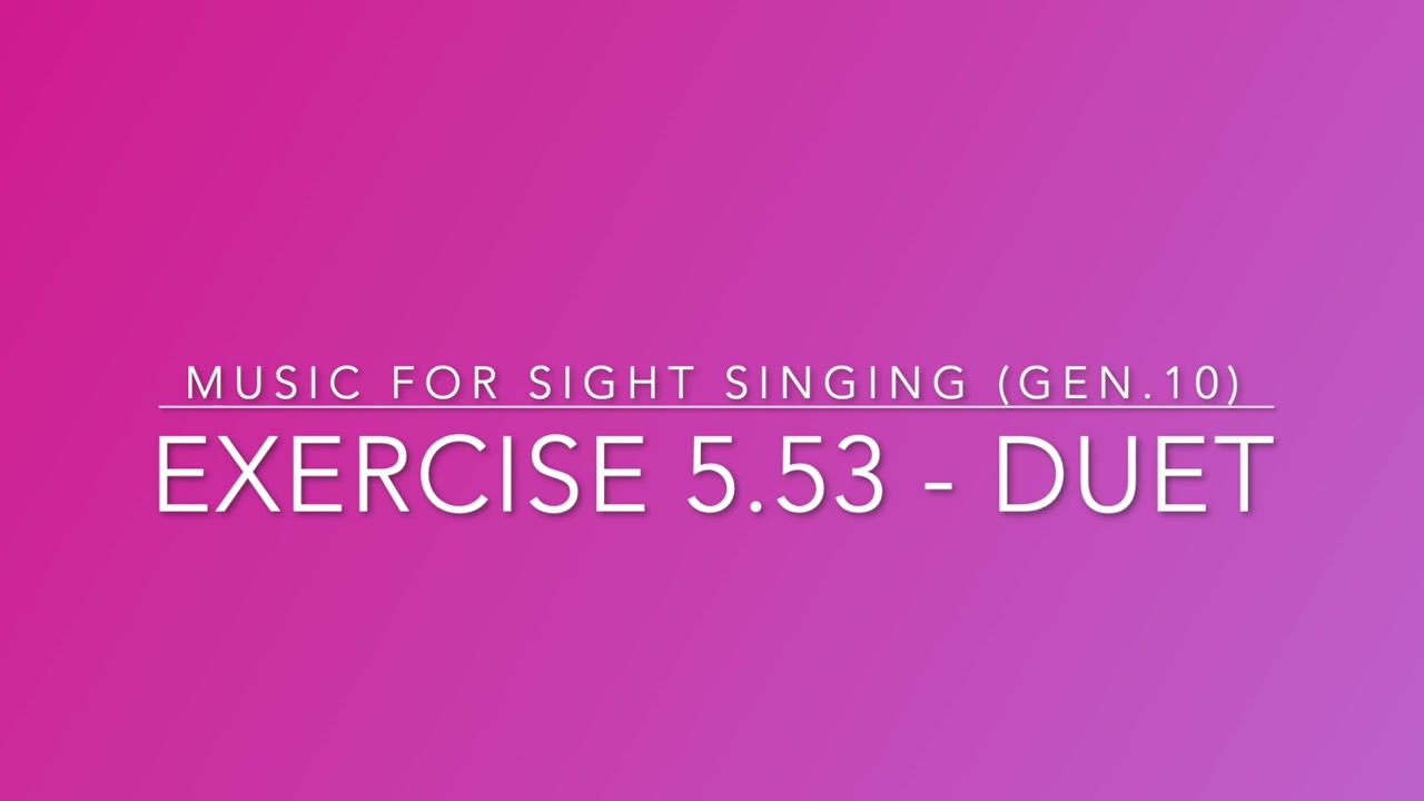 Exercise 5.53 - Music for Sight Singing