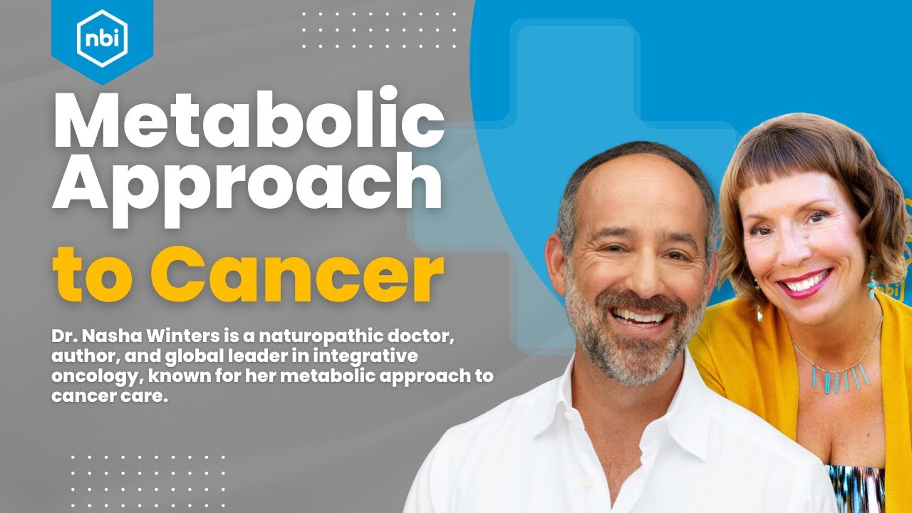 Metabolic Approach to Cancer with Dr. Nasha Winters