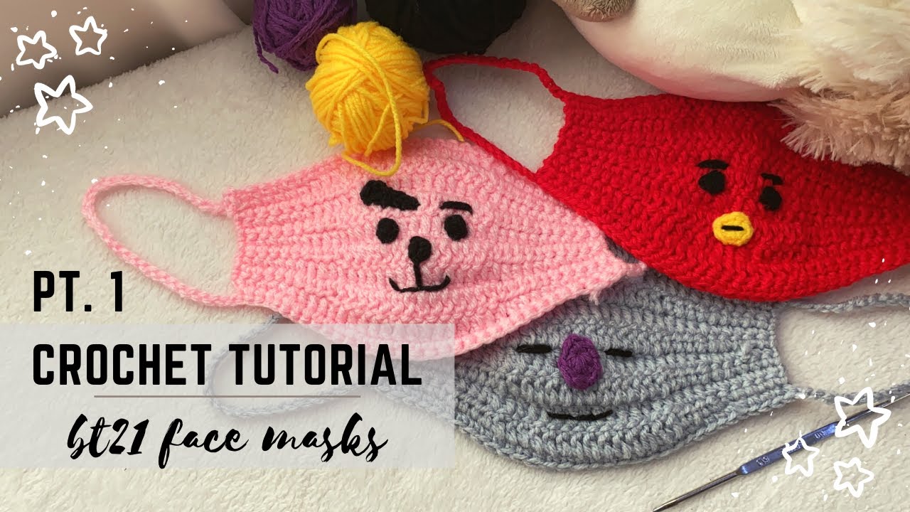 BT21 Crochet Face Mask Tutorial | PART 1 | QUICK & EASY DIY