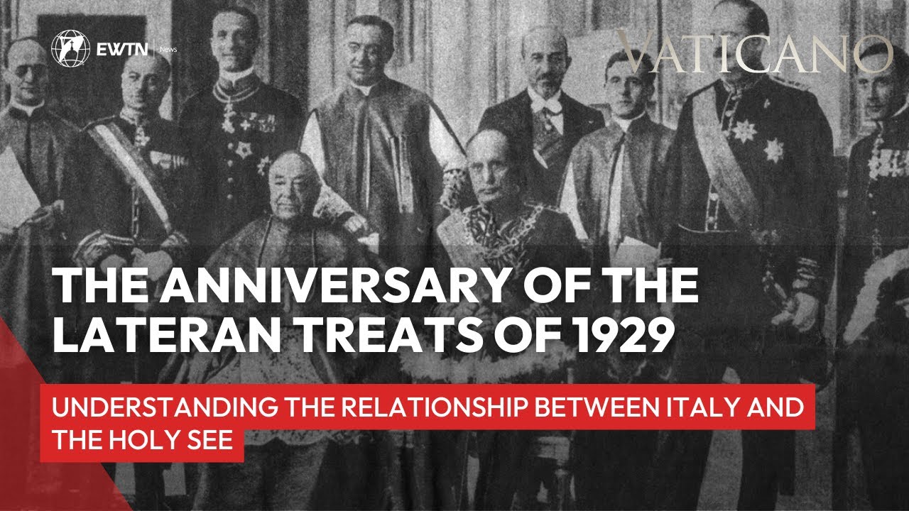 The Lateran Treats of 1929: Understanding the Relationship between Italy and the Holy See