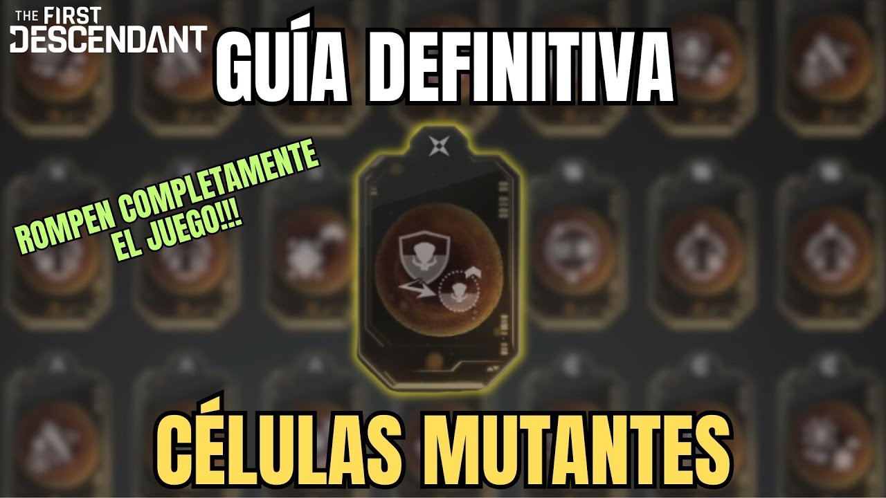 DE ESTA FORMA FUNCIONAN LAS CELULAS MUTANTES | The First Descendant