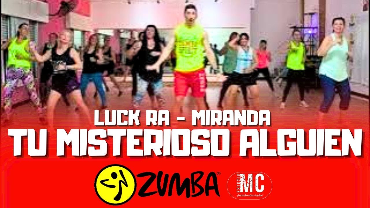 TU MISTERIOSO ALGUIEN - LUCK RA & MIRANDA! | ZUMBA MERENGUE/CUARTETO | Zumba con Maty
