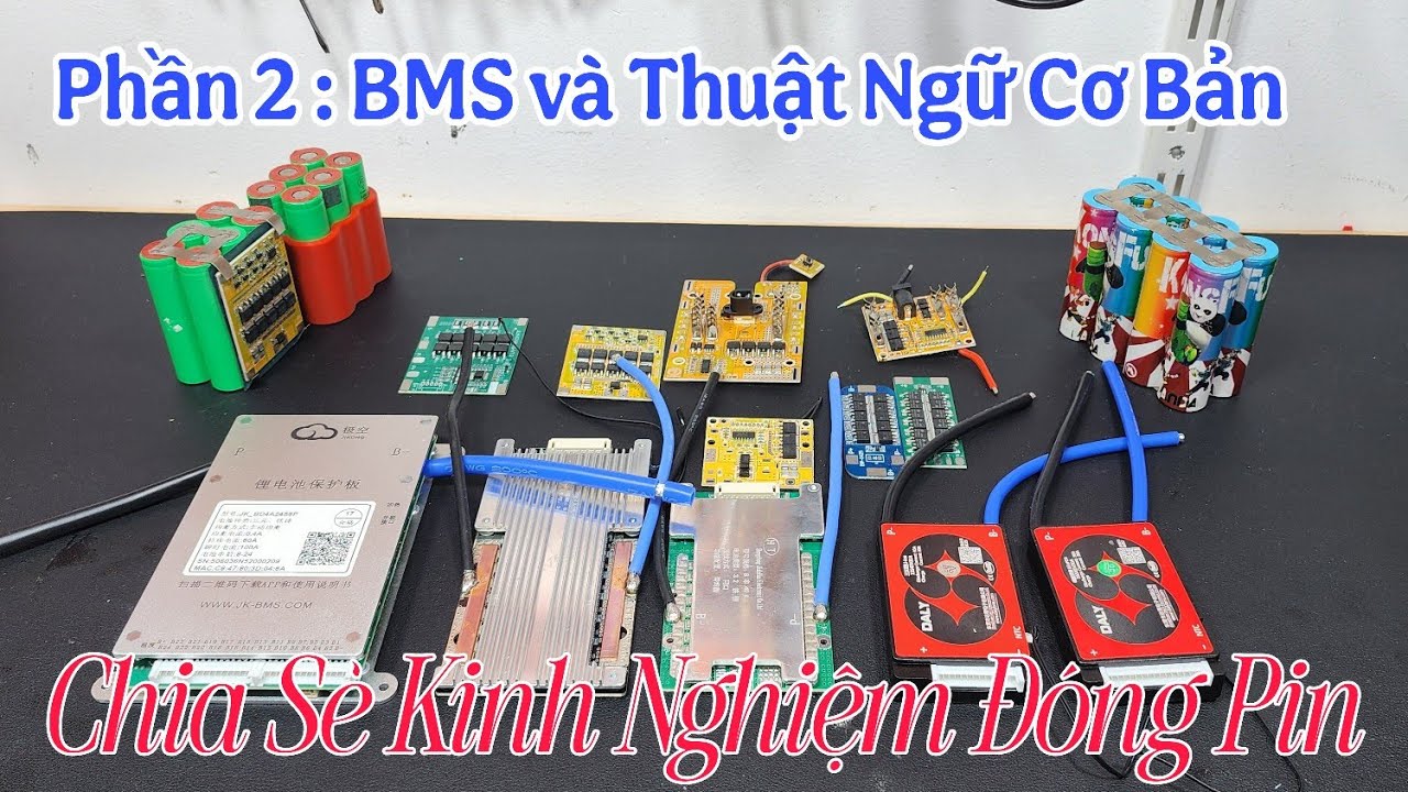 Đóng Pin Cùng Phúc P2. Bms Và 1 số Thuật Ngữ Cơ Bản
