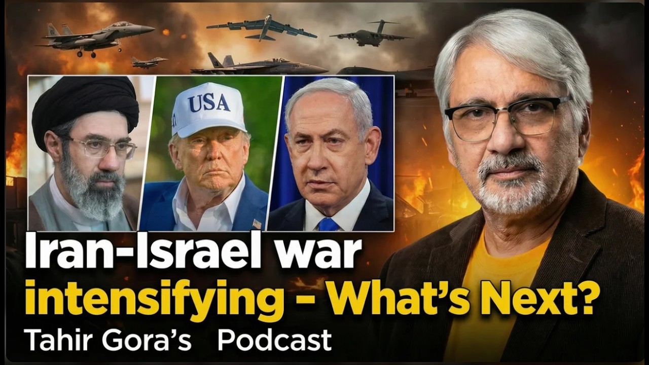 Is Iran-Israel War intensifying? What's Next - Tahir Gora's Commentary