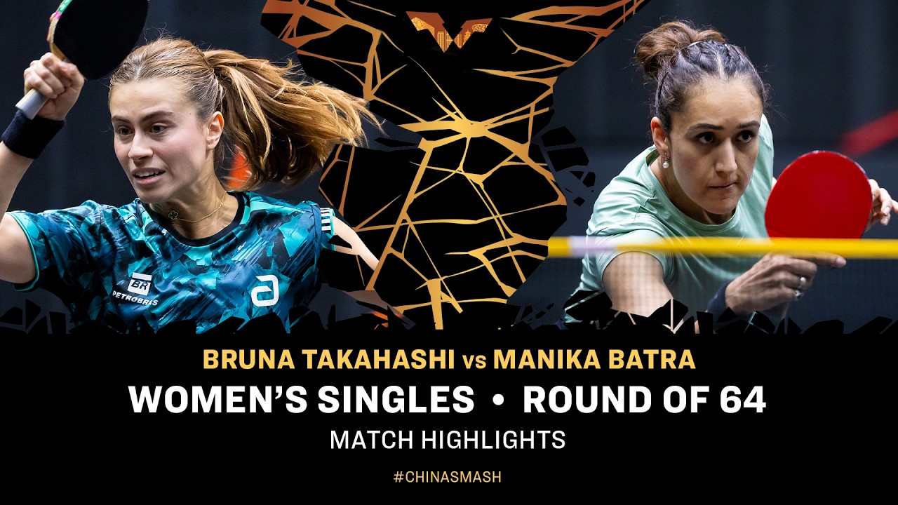 Bruna Takahashi vs Manika Batra | WS R64 | #ChinaSmash 2026
