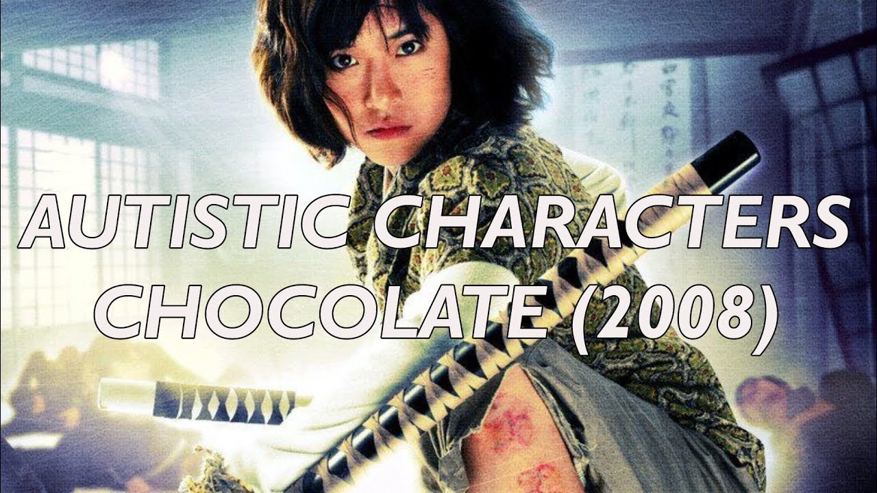 Autistic Characters: Chocolate (2008)