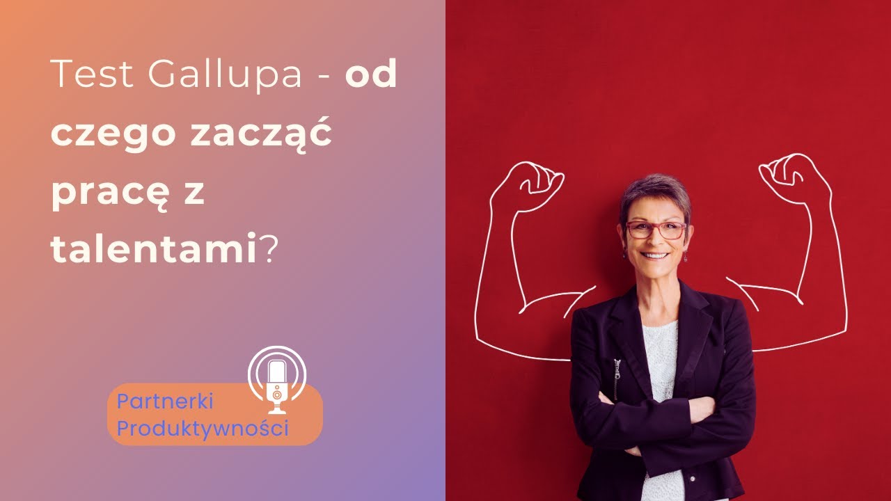 14: Test Gallupa - od czego zacząć pracę z talentami