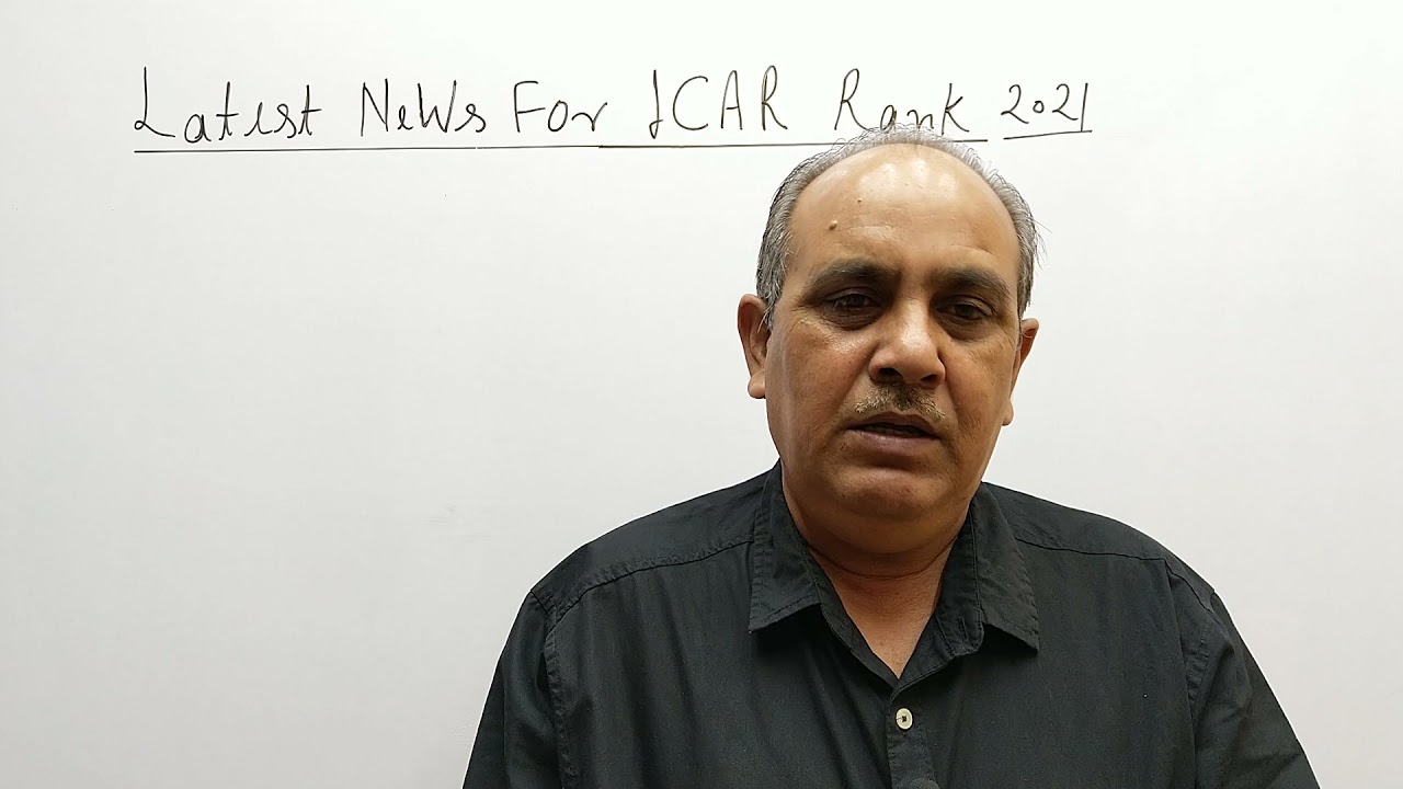 LATEST  NEWS. FOR  ICAR RANK 2021