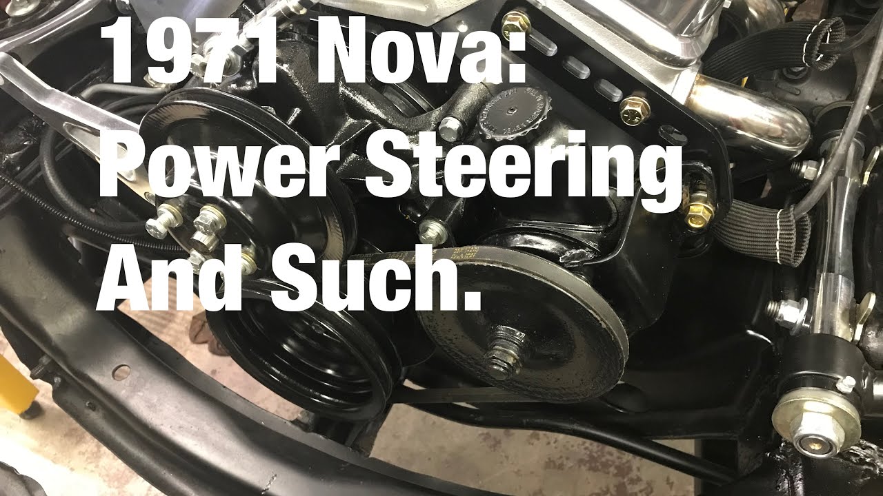 1971 Nova: Power Steering and Such.