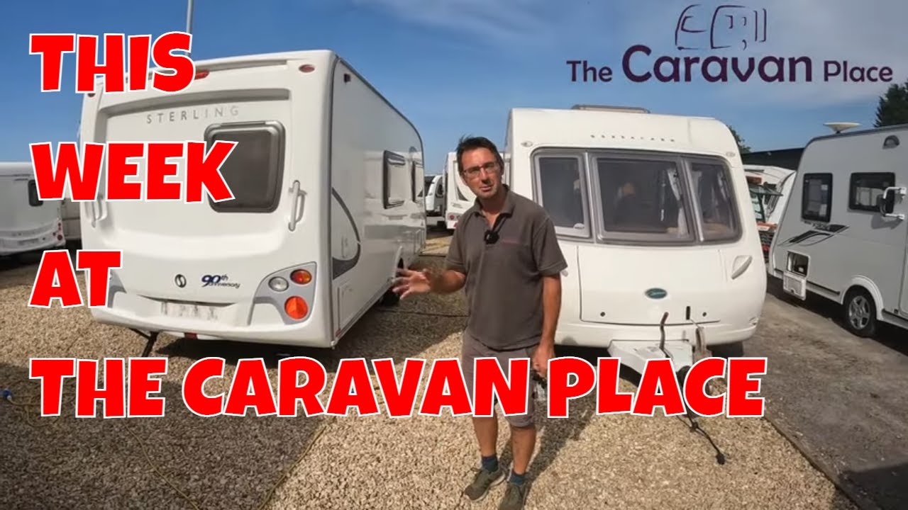 BUYING & SELLING CARAVANS THIS WEEK AT THE CARAVAN PLACE
