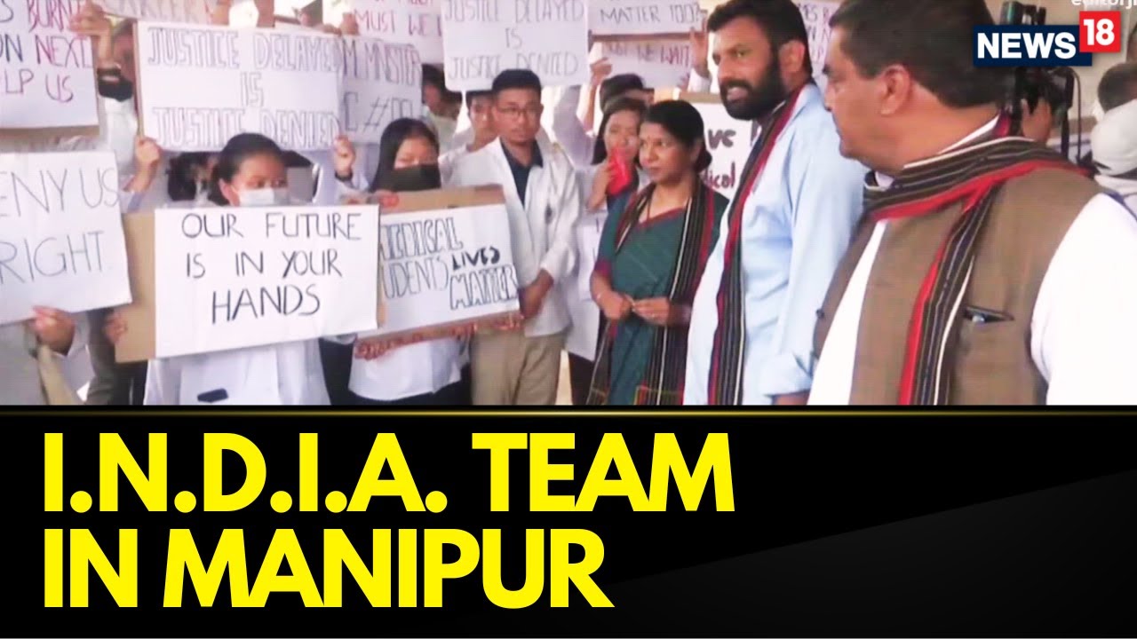 MPs From Opposition Alliance INDIA Reach Manipur | Manipur News | Manipur Viral Video | News18