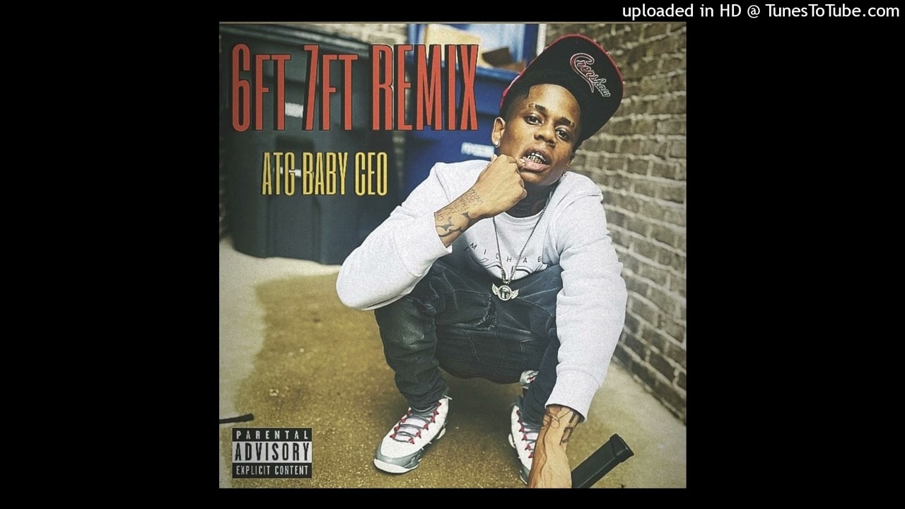 Atg BabyCeo - 6ft 7ft Remix (official Audio)