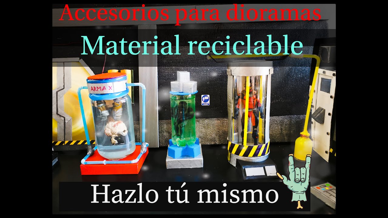 COMO HACER ACCESORIOS CON MATERIAL RECICLABLE PARA DIORAMAS Y ESCENARIOS PARA FIGURAS DE ACCIÓN