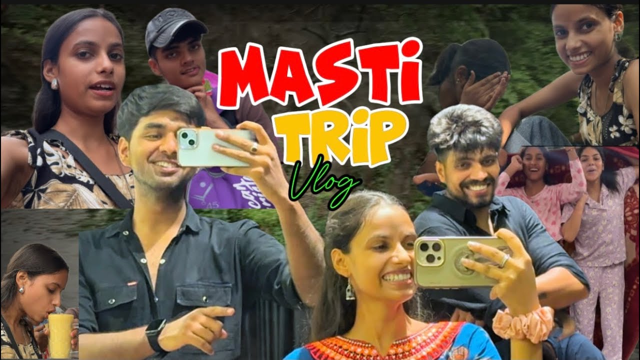 Masti trip vlog 