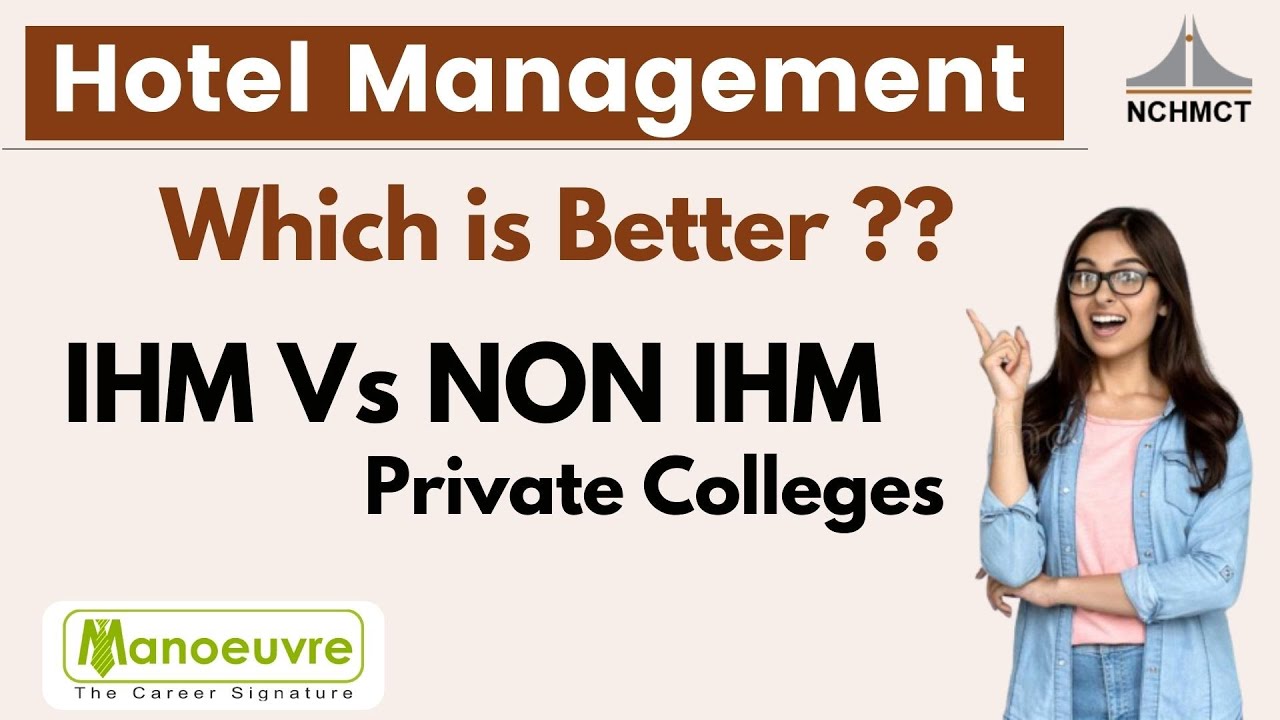 Hotel Mgt - IHM VS PRIVATE HOTEL MANAGEMENT COLLEGES | Which is Better ? | Program | Fees |Placement
