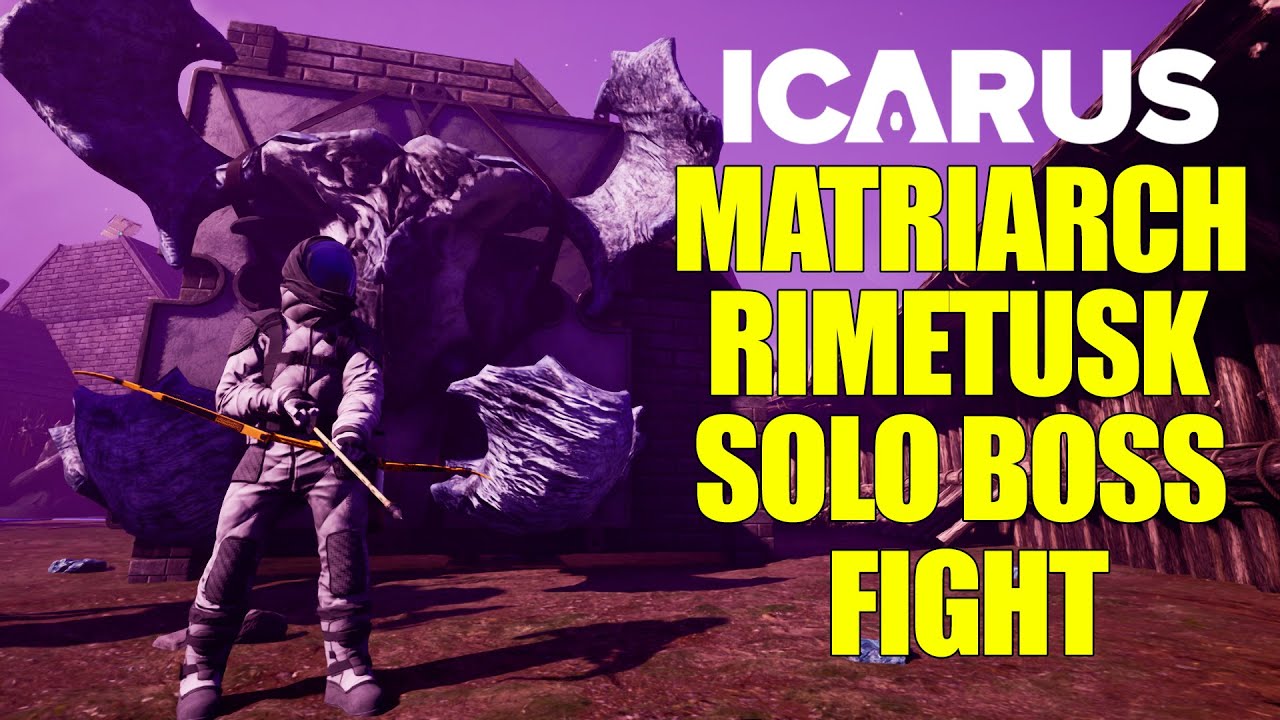 ICARUS - SOLO Matriarch Rimetusk Great Hunts BOSS FIGHT