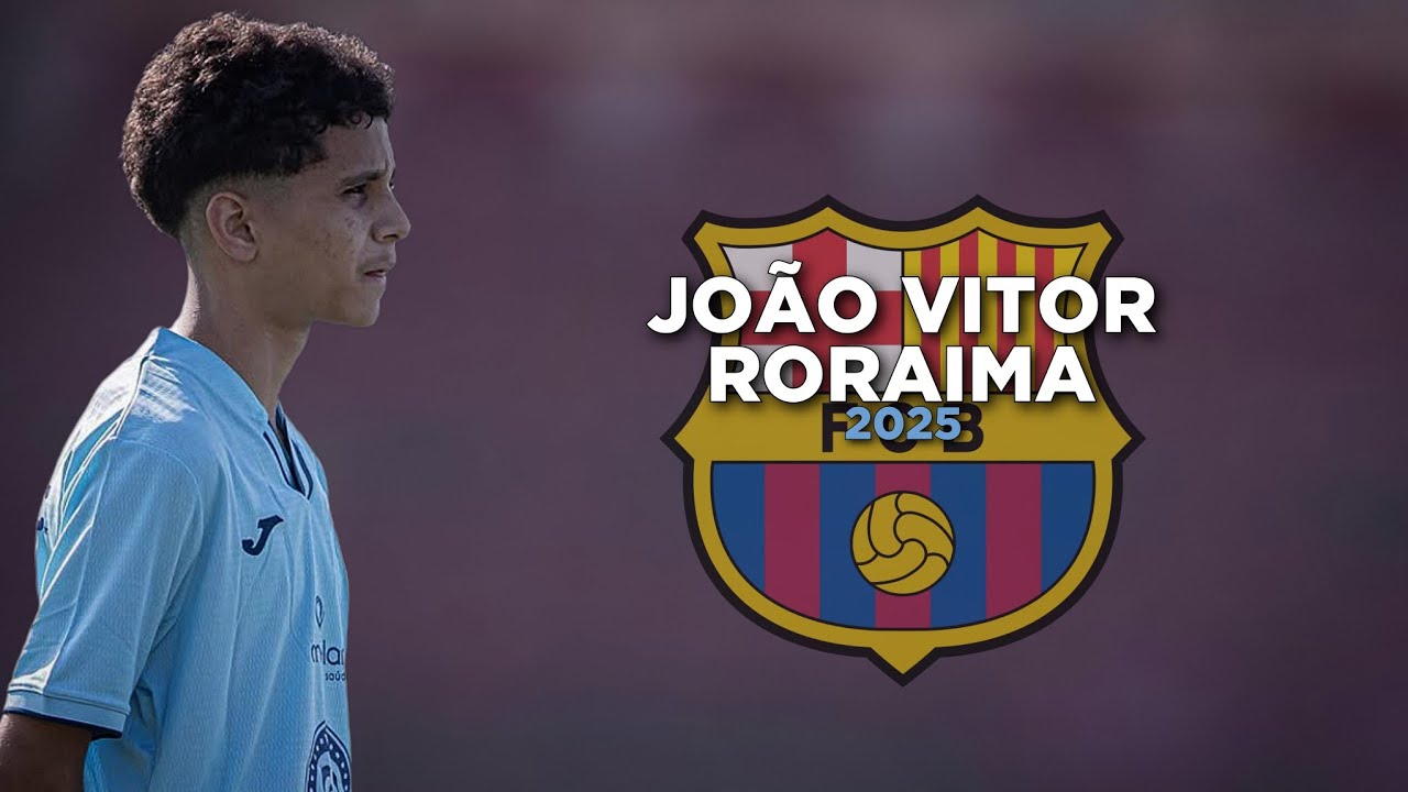 This is Why FC Barcelona Want João Vitor Roraima 🇧🇷