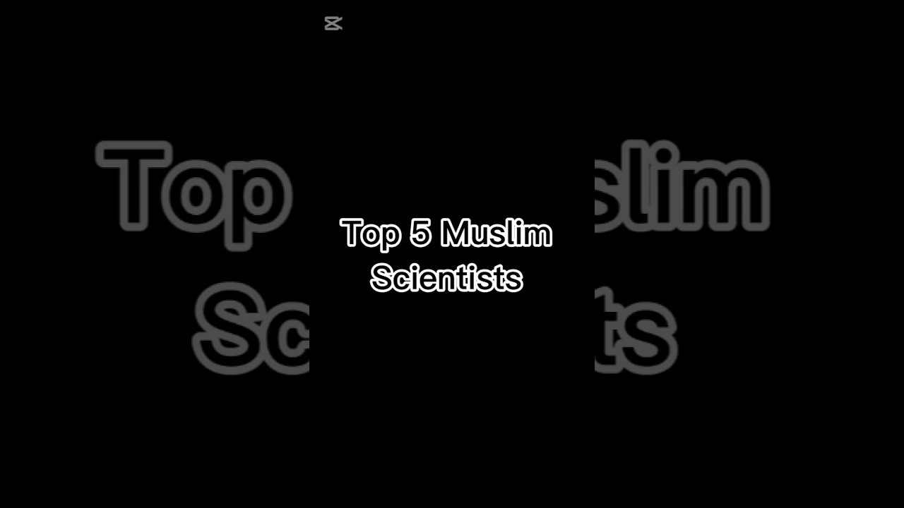 Top 5 Muslim Scientists #shorts #history