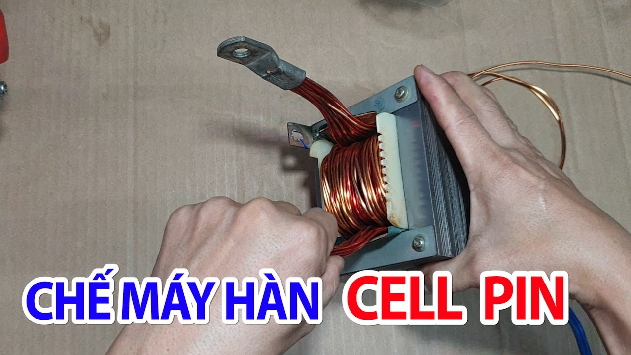 chế máy hàn cell pin từ biến áp