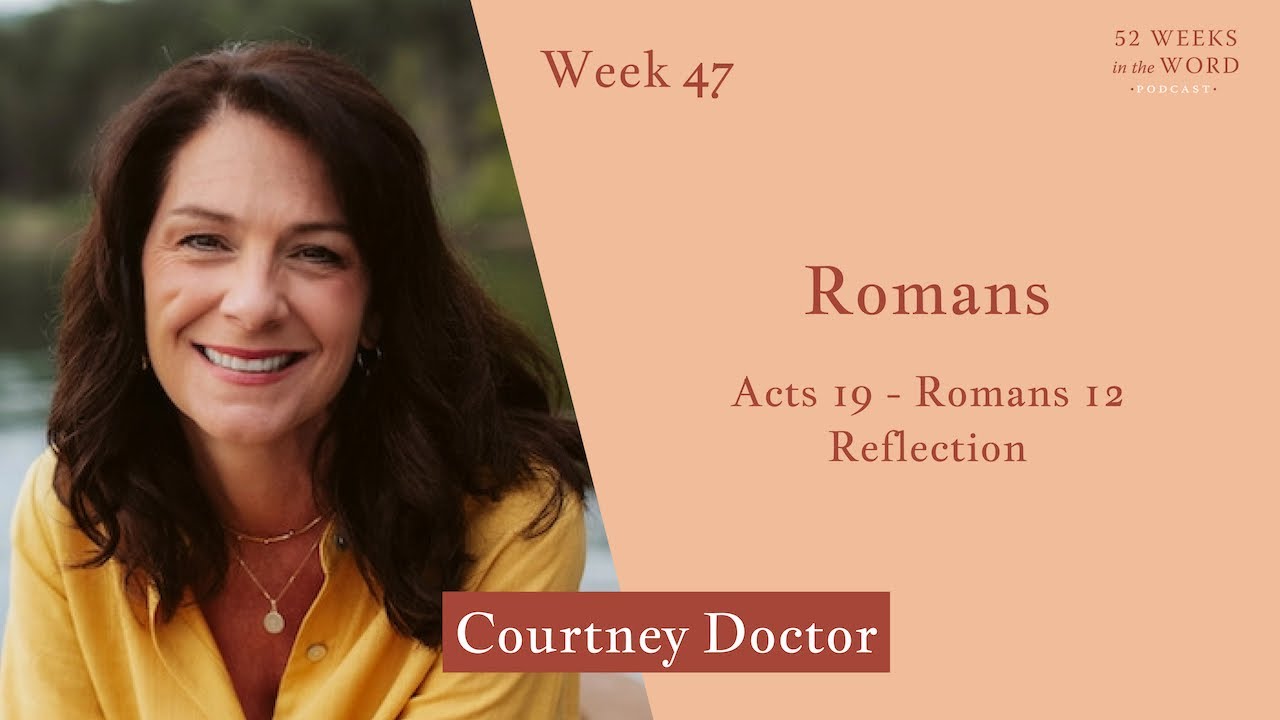 Week 47: The Book of Romans with Courtney Doctor