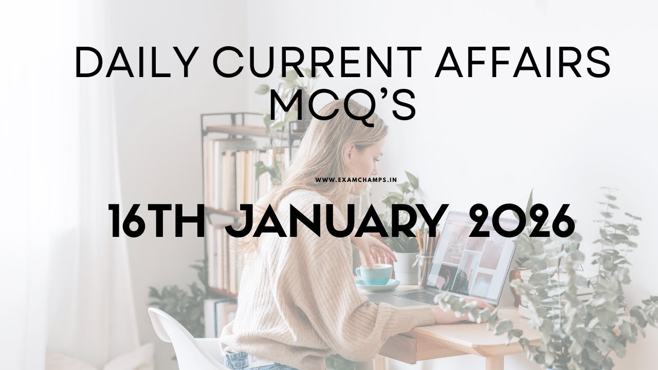 Daily Current Affairs 16 January 2026 | Top 14 MCQs for UPSC, SSC, Banking & RRB