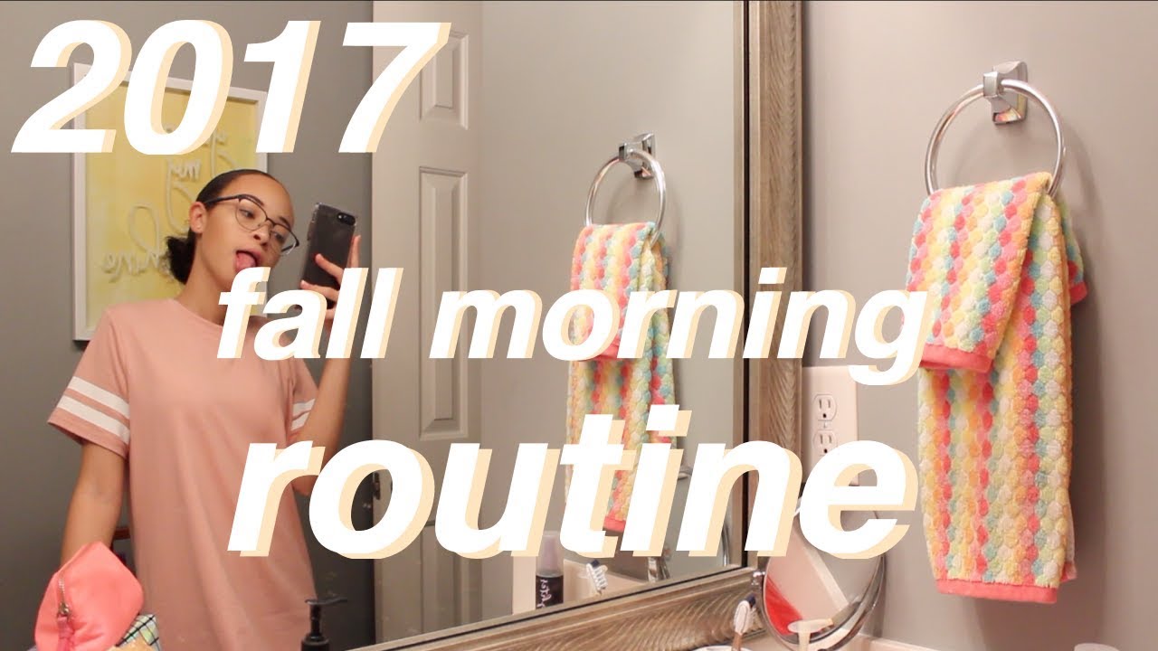 2017 FALL MORNING ROUTINE