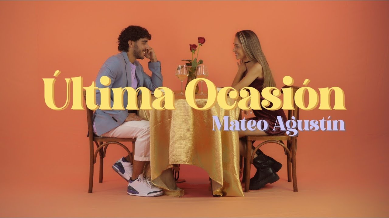 MATEO AGUST&Iacute;N &mdash; &Uacute;ltima Ocasi&oacute;n (Video Oficial)
