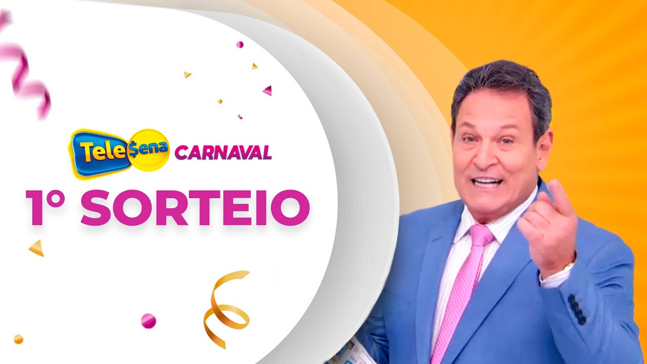 Confira o 1º Sorteio da Tele Sena de Carnaval 2024 (11/02/2024)