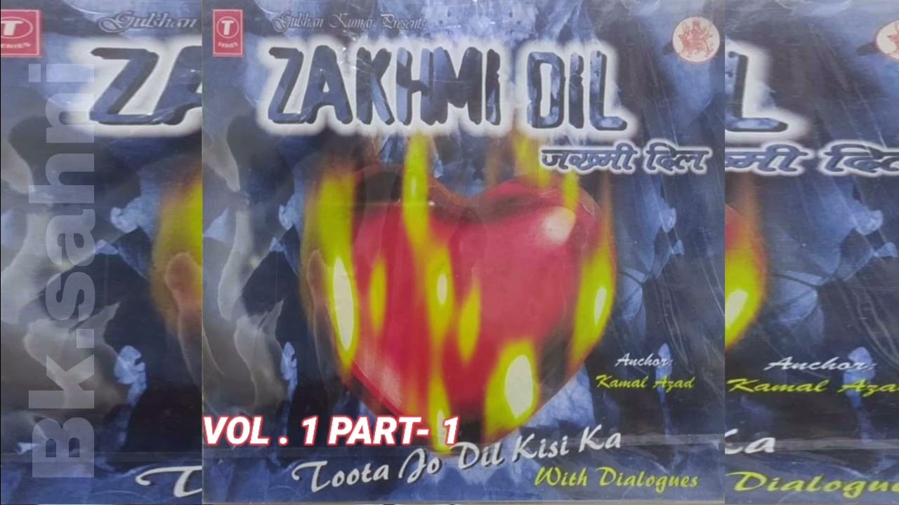 ZAKHMI.DIL  VOL.  1 PART- 1. TUTA JO DIL KISI KA . WITH DIALOGUES. ANCKAR. BY KAMAL AZAD