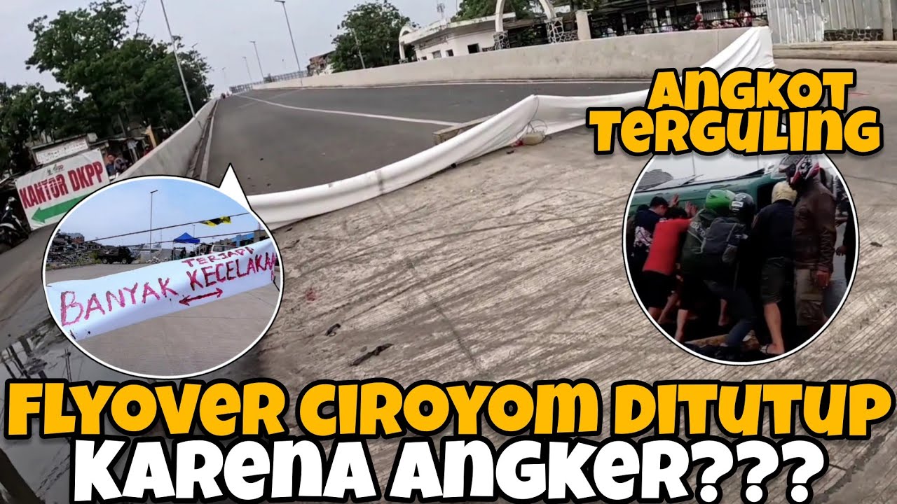 FLYOVER CIROYOM DITUTUP KARENA ANGKER???