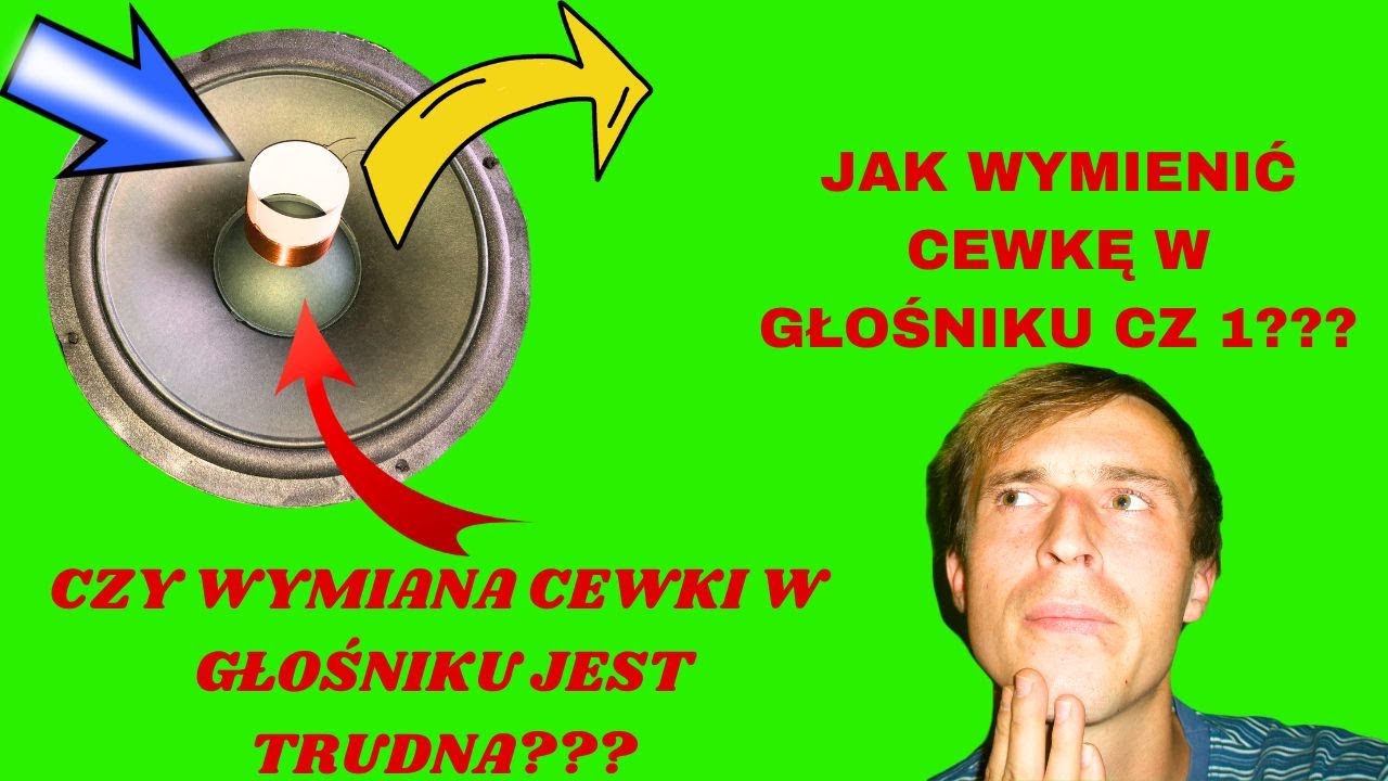 JAK WYMIENIĆ CEWKĘ W GŁOŚNIKU? PORADNIK PRAKTYCZNY KROK PO KROKU CZ 1