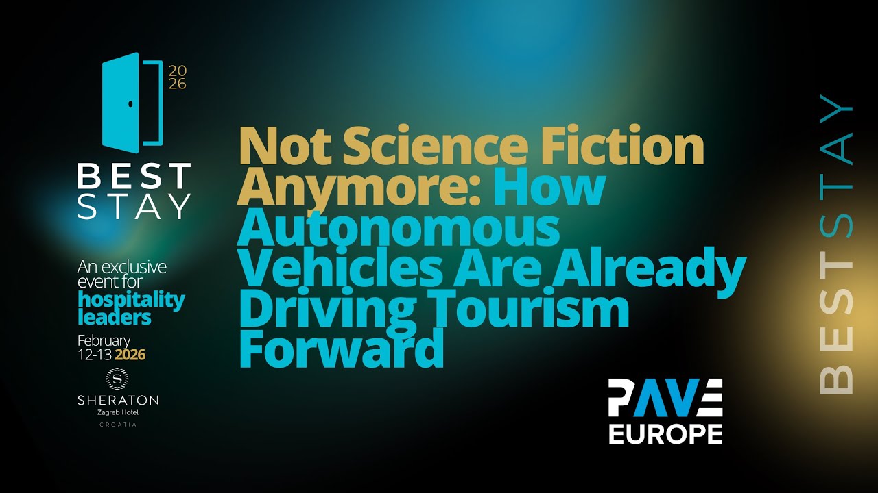 Autonomous Vehicles in Tourism: What Hotels & Destinations Need to Know | PAVE Europe x BEST STAY
