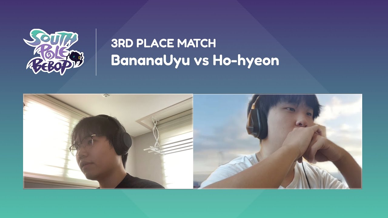 [3rd place match] BananaUyu vs Hohyeon | International Tournament | South Pole Bebop