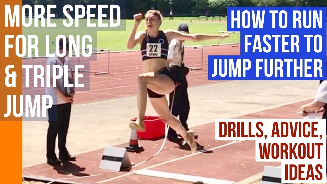 More speed for Long & triple Jump - Drills, advice & workout options