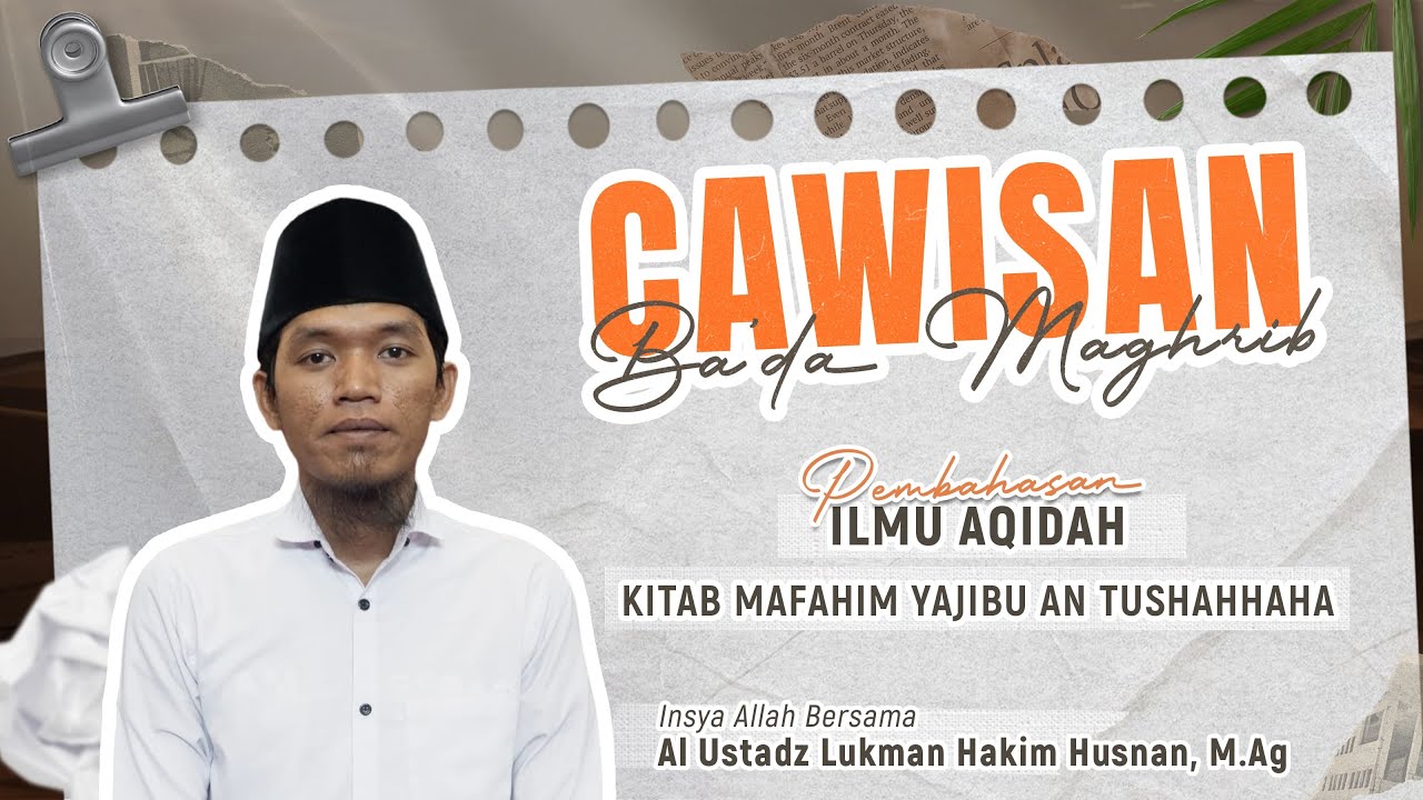[ LIVE ] SHOLAT BERJAMAAH DAN CAWISAN BA'DA MAGHRIB | AL UST LUKMAN HAKIM HUSNAN, M.AG