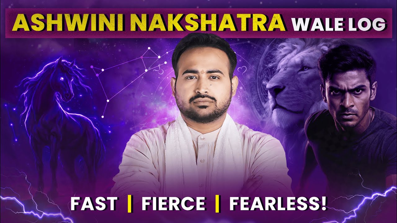 Kaise Hote Hain Ashwini Nakshatra Mein Janme Log? Swabhav Aur Love Life Ka Sach! Astro Arun Pandit
