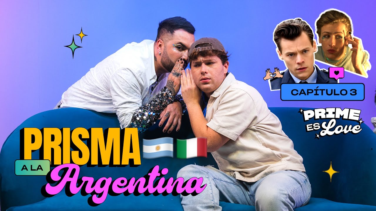 PRISMA a la argentina 🇮🇹🇦🇷 con Eze Katz & Cami | Prime es love Cap&iacute;tulo 3
