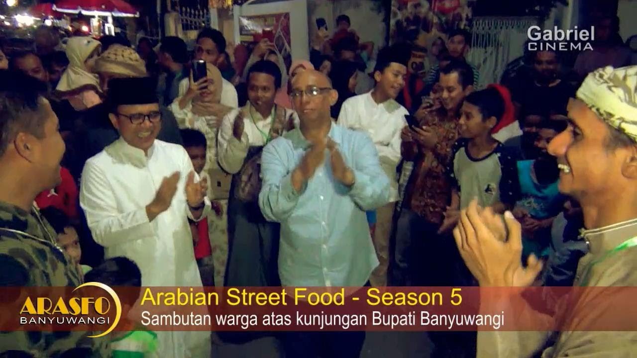 ARABIAN STREET FOOD - Kemeriahan Kunjungan Bupati Banyuwangi (ARASFO Season 5)