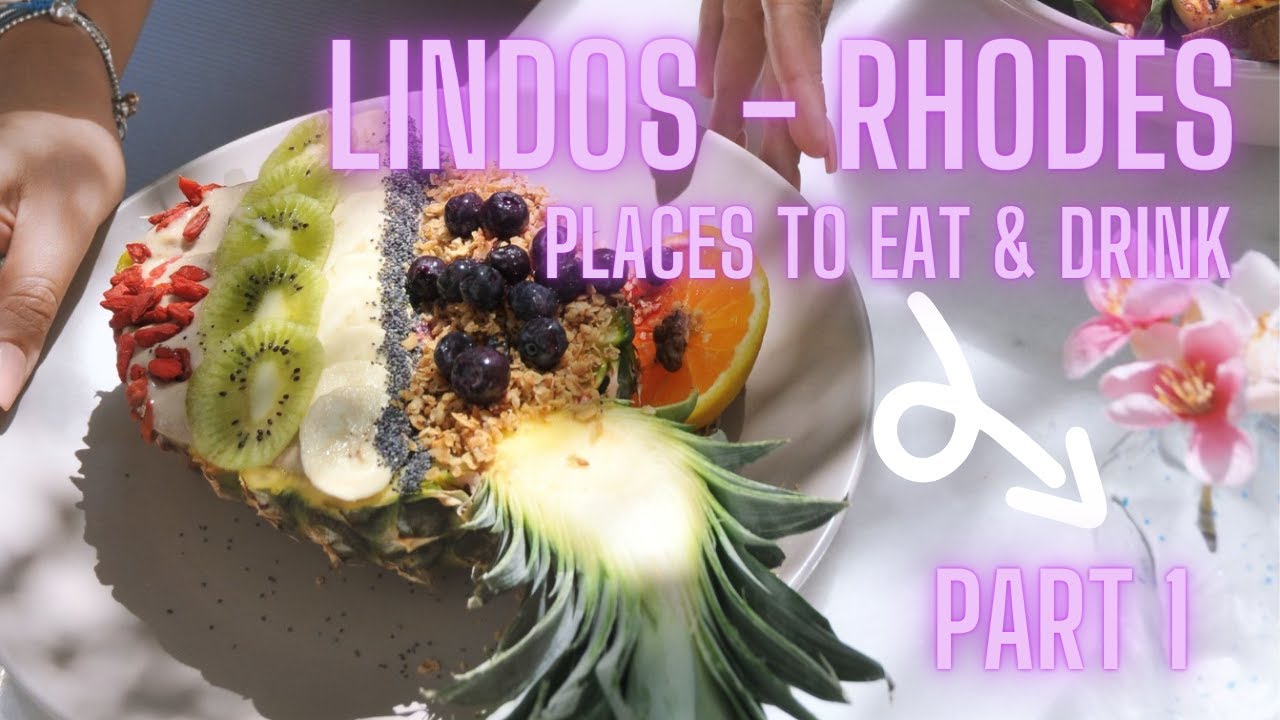 LINDOS | RHODES , My Top List places to Eat & Drink. Part 1