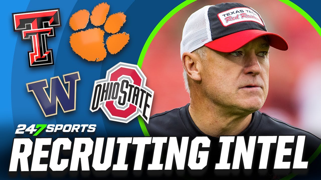 Latest College Football Recruiting Intel: Texas Tech, Ohio State, Washington & Clemson