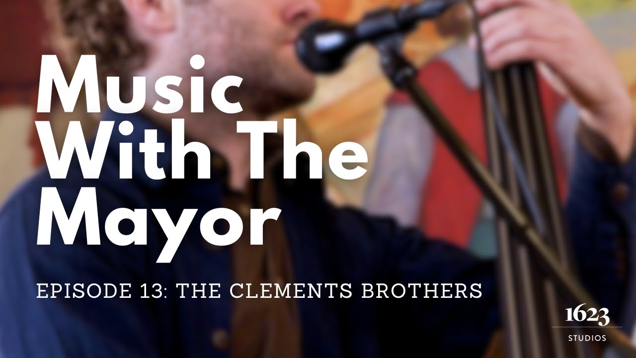 Music with the Mayor | Episode 13 | The Clements Brothers