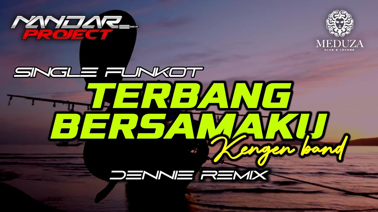 Funkot TERBANG BERSAMAKU Kangen band || By Dennie remix #fullhard
