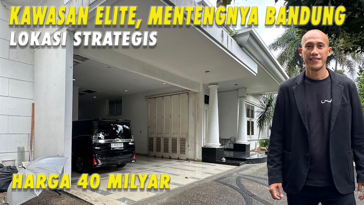 Kawasan Elite, Mentengnya Bandung | Harga 40 Milyar